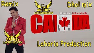 CANADA Dhol mix BALRAJ Lahoria Production New Punjabi Song Dj Remix Latest Punjabi 2023 bass boosted