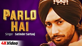 Parlo Hai (Official Video) - Satinder Sartaaj | Jatinder Shah | New Punjabi Song 2024 | Punjabi Hits