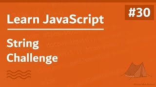 Learn JavaScript In Arabic 2021 - #030 - String Challenge