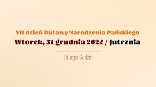 #Jutrznia | 31 grudnia 2024