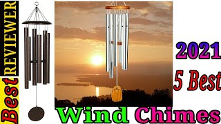 5 Best Wind Chimes 2021