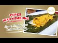 PEPES IKAN KEMBUNG MASAKAN RUMAHAN |  UMMU SA'AD #masakapahariini