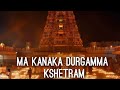 Ma kanaka durgamma kshetram...durgamma song