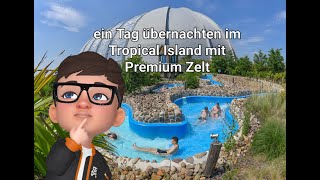 1 tag in Tropical Islands in premium Zelt