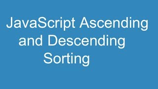 JavaScript Ascending and Descending Sorting