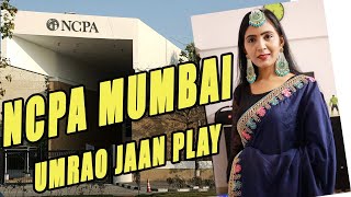 NCPA MUMBAI, National Centre for the Performing Arts (India), Umrao Jaan  play