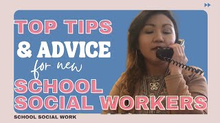 Top TIPS & ADVICE for New School Social Workers || PART 2