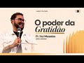 Pr. Nei Messias - O poder da Gratidão