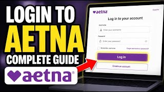 How to login to Aetna - Complete Guide