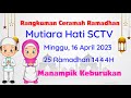 Rangkuman Ceramah Ramadhan Minggu, 16 April 2023 (25 Ramadhan 1444 H)