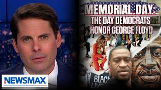 Dems ‘trying to turn Memorial Day’ into day to remember George Floyd: Finnerty