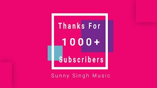 Thanks For 1000+ Subscribers! Much Love! | Mega Mix - 2 | Sunny Singh Music | One&Only Production