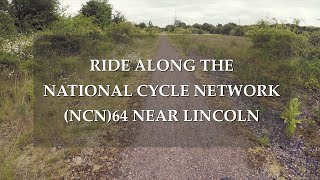 Bike Ride Along The NCN64 Near Lincoln // CYCLING IN JUNE