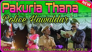 Pakuria Thana Police Hawaldar // Toto Comedy // Gopal Runda Comedy 2025