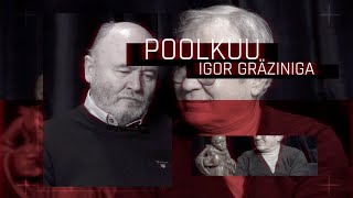 POOLKUU IGOR GRÄZINIGA #2