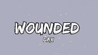 Dax - Wounded ft. Clever (lyrics video)