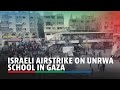 Aftermath of Israeli airstrike on UNRWA school in Gaza | ABS-CBN News