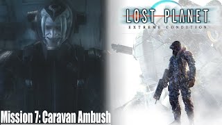 Lost Planet: Extreme Condition (Mission 7) - Caravan Ambush