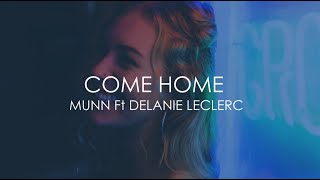 Munn - Come Home (with Delanie Leclerc) ( Lyrics)