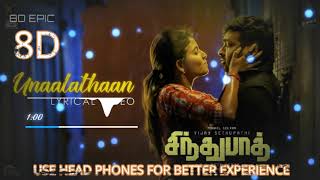 Sindhubaadh Unaalathaan 8d