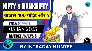 Nifty \u0026 Banknifty | SENSEX Analysis | Prediction For 03 JAN 2025