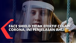 Face Shield Dinilai Tidak Efektif Cegah Penyebaran Covid-19, Ini Penjelasan Ahli