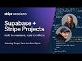 Supabase + Stripe Projects: build in a weekend, scale to millions