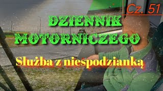 DZIENNIK MOTORNICZEGO CZ. 51 SŁUŻBA NIESPODZIANKA