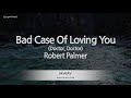 Robert Palmer-Bad Case Of Loving You (Doctor, Doctor) (Karaoke Version)