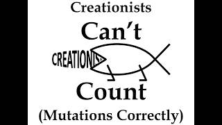 Creationists Can't Count (Mutations Correctly)