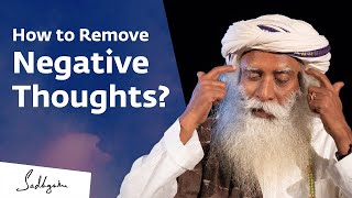 How to Remove Negative Thoughts | Sadhguru Answers