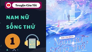 Tập 1 | Chương 1-20 | Nam Nữ Sống Thử