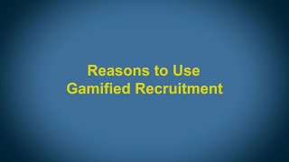 5 Reasons to Use Gamified Talent Assessments