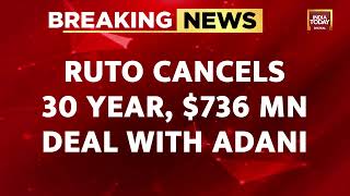 Kenya cancels $730 million proposed deals with Adani Group after US indictment