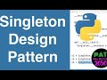 Mastering the Singleton Design Pattern in Python: Ensure One and Only One Instance of a Class! magic