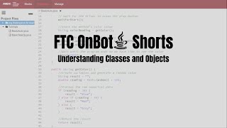FTC OnBot Java Shorts 05 - Understanding Classes and Objects