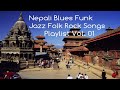 Nepali Underrated Music - Blues Jazz Funk Folk Rock Vol. 01