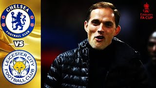 THOMAS TUCHEL TO WIN HIS FIRST CHELSEA TROPHY | CHELSEA vs LEICESTER FA CUP FINAL MATCH PREVIEW 2021