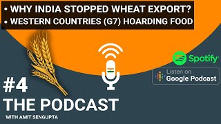 Why India ban wheat export | G7 Govts wrongly blame India | Wheat hoarding | Geopolitical Analysis