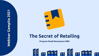 The Secret of Retailing | Webinar Prodi Manajemen UBM