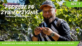 Podróże po Żywiecczyźnie (odc. 7/10) | Rowerowe podróże i lokalne wino | Żywiec i Radziechowy