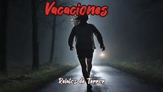 Relatos Aterradores de Vacaciones