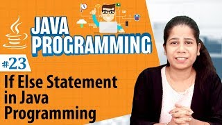 If Else Statement in Java Programming - Decision Making Statements in Java - Java Programming