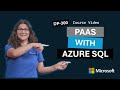 Deploy PaaS solutions with Azure SQL | DP-300 | Video 4