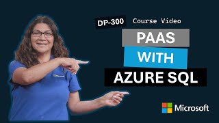 Deploy PaaS solutions with Azure SQL | DP-300 | Video 4