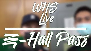 WHS Live: The E-Hall Pass