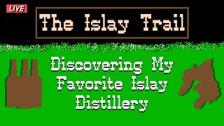 The Islay Trail - Discovering My Favorite Islay Distillery