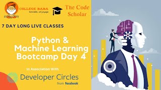 Python & Machine Learning Bootcamp | Day 4 | College Baba & The Code Scholar | Must Watch