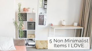 non minimalist items I own + LOVE | minimalism, intentional living