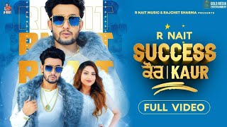 Success Kaur (Full Video) R Nait | Laddi Gill | Sudh Singh | GoldMedia | New Punjabi. Song 2020.